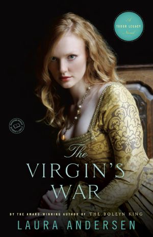 [Tudor Legacy 03] • The Virgin's War